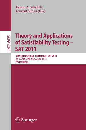 Buchcover Theory and Application of Satisfiability Testing  | EAN 9783642215803 | ISBN 3-642-21580-7 | ISBN 978-3-642-21580-3