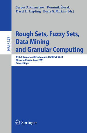 Buchcover Rough Sets, Fuzzy Sets, Data Mining and Granular Computing | EAN 9783642218811 | ISBN 3-642-21881-4 | ISBN 978-3-642-21881-1