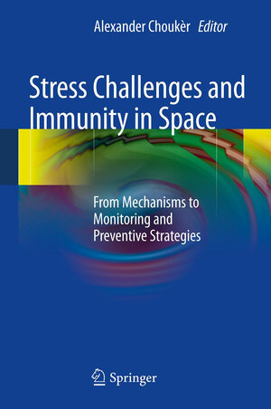 Buchcover Stress Challenges and Immunity in Space  | EAN 9783642222726 | ISBN 3-642-22272-2 | ISBN 978-3-642-22272-6