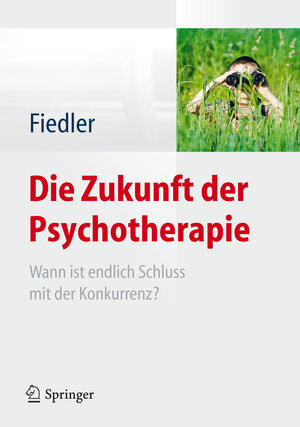 Buchcover Die Zukunft der Psychotherapie  | EAN 9783642224690 | ISBN 3-642-22469-5 | ISBN 978-3-642-22469-0