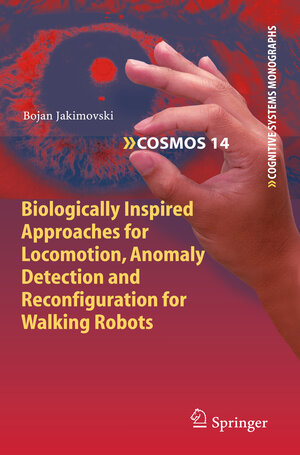 Buchcover Biologically Inspired Approaches for Locomotion, Anomaly Detection and Reconfiguration for Walking Robots | Bojan Jakimovski | EAN 9783642225055 | ISBN 3-642-22505-5 | ISBN 978-3-642-22505-5