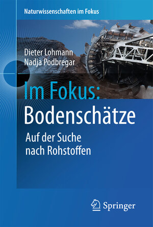 Buchcover Im Fokus: Bodenschätze | Dieter Lohmann | EAN 9783642226113 | ISBN 3-642-22611-6 | ISBN 978-3-642-22611-3
