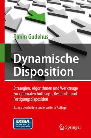 Buchcover Dynamische Disposition | Timm Gudehus | EAN 9783642229831 | ISBN 3-642-22983-2 | ISBN 978-3-642-22983-1