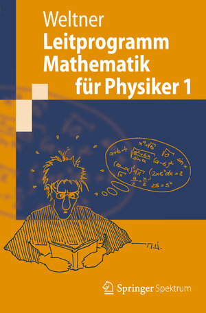 Buchcover Leitprogramm Mathematik für Physiker 1 | Klaus Weltner | EAN 9783642234842 | ISBN 3-642-23484-4 | ISBN 978-3-642-23484-2