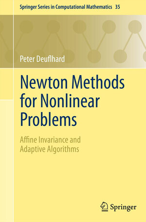 Buchcover Newton Methods for Nonlinear Problems | Peter Deuflhard | EAN 9783642238987 | ISBN 3-642-23898-X | ISBN 978-3-642-23898-7