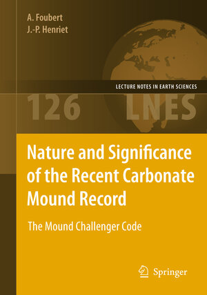 Buchcover Nature and Significance of the Recent Carbonate Mound Record | Anneleen Foubert | EAN 9783642242342 | ISBN 3-642-24234-0 | ISBN 978-3-642-24234-2