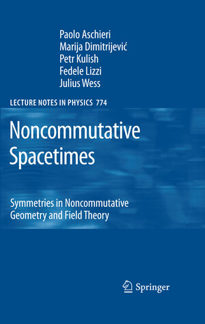 Buchcover Noncommutative Spacetimes | Paolo Aschieri | EAN 9783642242496 | ISBN 3-642-24249-9 | ISBN 978-3-642-24249-6