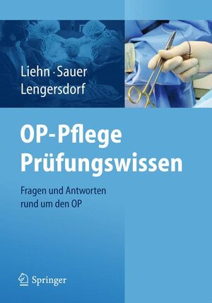 Buchcover OP-Pflege Prüfungswissen | Margret Liehn | EAN 9783642249266 | ISBN 3-642-24926-4 | ISBN 978-3-642-24926-6