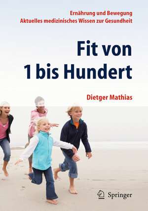 Buchcover Fit von 1 bis Hundert | Dietger Mathias | EAN 9783642251146 | ISBN 3-642-25114-5 | ISBN 978-3-642-25114-6