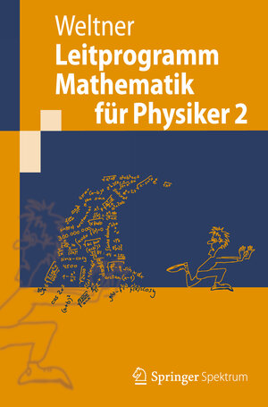 Buchcover Leitprogramm Mathematik für Physiker 2 | Klaus Weltner | EAN 9783642251627 | ISBN 3-642-25162-5 | ISBN 978-3-642-25162-7