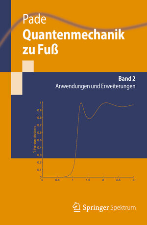 Buchcover Quantenmechanik zu Fuß 2 | Jochen Pade | EAN 9783642253133 | ISBN 3-642-25313-X | ISBN 978-3-642-25313-3