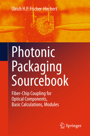 Buchcover Photonic Packaging Sourcebook | Ulrich H. P. Fischer-Hirchert | EAN 9783642253768 | ISBN 3-642-25376-8 | ISBN 978-3-642-25376-8