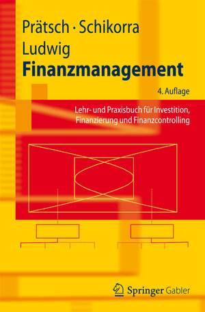 Buchcover Finanzmanagement | Joachim Prätsch | EAN 9783642253904 | ISBN 3-642-25390-3 | ISBN 978-3-642-25390-4