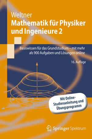 Buchcover Mathematik für Physiker und Ingenieure 2 | Klaus Weltner | EAN 9783642255199 | ISBN 3-642-25519-1 | ISBN 978-3-642-25519-9