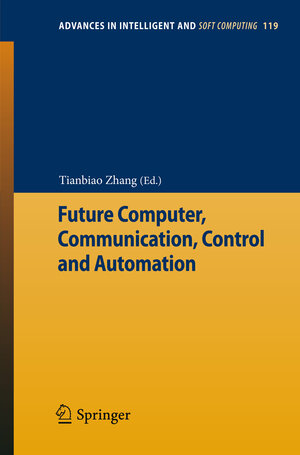 Buchcover Future Computer, Communication, Control and Automation  | EAN 9783642255380 | ISBN 3-642-25538-8 | ISBN 978-3-642-25538-0
