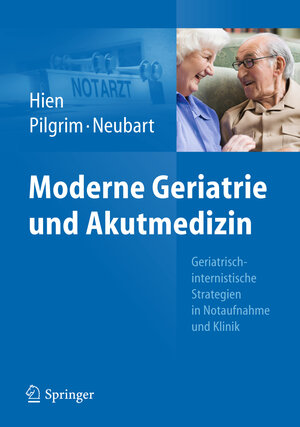 Buchcover Moderne Geriatrie und Akutmedizin | Peter Hien | EAN 9783642256028 | ISBN 3-642-25602-3 | ISBN 978-3-642-25602-8