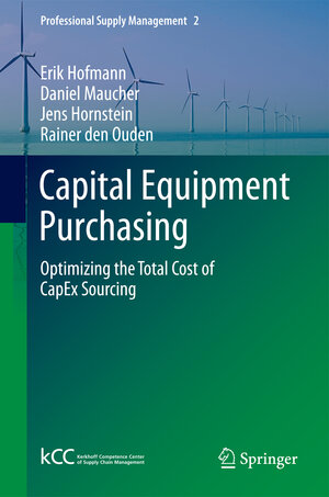 Buchcover Capital Equipment Purchasing | Erik Hofmann | EAN 9783642257360 | ISBN 3-642-25736-4 | ISBN 978-3-642-25736-0