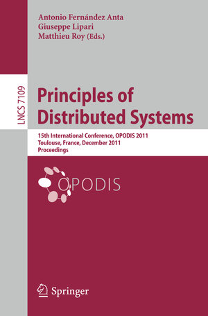 Buchcover Principles of Distributed Systems  | EAN 9783642258732 | ISBN 3-642-25873-5 | ISBN 978-3-642-25873-2