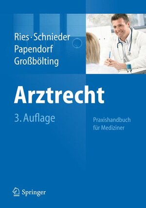 Buchcover Arztrecht | Hans-Peter Ries | EAN 9783642258848 | ISBN 3-642-25884-0 | ISBN 978-3-642-25884-8