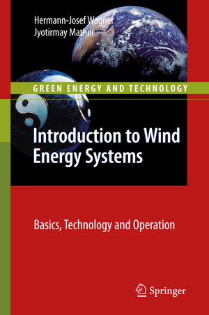 Buchcover Introduction to Wind Energy Systems | Hermann-Josef Wagner | EAN 9783642260476 | ISBN 3-642-26047-0 | ISBN 978-3-642-26047-6