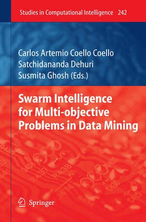 Buchcover Swarm Intelligence for Multi-objective Problems in Data Mining  | EAN 9783642260537 | ISBN 3-642-26053-5 | ISBN 978-3-642-26053-7