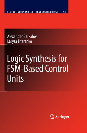 Buchcover Logic Synthesis for FSM-Based Control Units | Alexander Barkalov | EAN 9783642260643 | ISBN 3-642-26064-0 | ISBN 978-3-642-26064-3