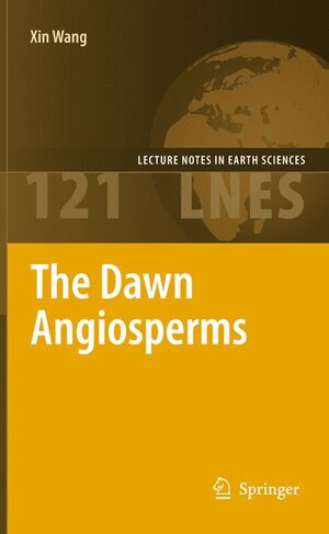 Buchcover The Dawn Angiosperms | Xin Wang | EAN 9783642264726 | ISBN 3-642-26472-7 | ISBN 978-3-642-26472-6