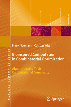 Buchcover Bioinspired Computation in Combinatorial Optimization | Frank Neumann | EAN 9783642265846 | ISBN 3-642-26584-7 | ISBN 978-3-642-26584-6