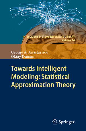 Buchcover Towards Intelligent Modeling: Statistical Approximation Theory | George A. Anastassiou | EAN 9783642268175 | ISBN 3-642-26817-X | ISBN 978-3-642-26817-5