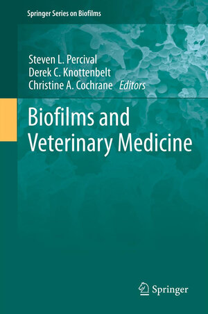Buchcover Biofilms and Veterinary Medicine | EAN 9783642269974 | ISBN 3-642-26997-4 | ISBN 978-3-642-26997-4