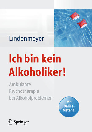 Buchcover Ich bin kein Alkoholiker! | Johannes Lindenmeyer | EAN 9783642281969 | ISBN 3-642-28196-6 | ISBN 978-3-642-28196-9