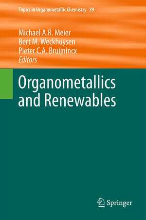 Buchcover Organometallics and Renewables  | EAN 9783642282881 | ISBN 3-642-28288-1 | ISBN 978-3-642-28288-1
