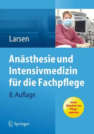 Buchcover Anästhesie und Intensivmedizin für die Fachpflege | Reinhard Larsen | EAN 9783642282904 | ISBN 3-642-28290-3 | ISBN 978-3-642-28290-4