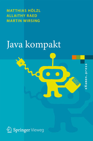 Buchcover Java kompakt | Matthias Hölzl | EAN 9783642285035 | ISBN 3-642-28503-1 | ISBN 978-3-642-28503-5
