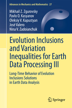 Buchcover Evolution Inclusions and Variation Inequalities for Earth Data Processing III | Mikhail Z. Zgurovsky | EAN 9783642285110 | ISBN 3-642-28511-2 | ISBN 978-3-642-28511-0