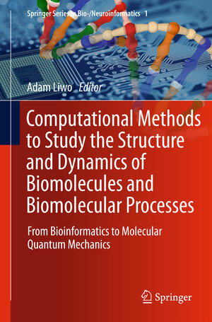 Buchcover Computational Methods to Study the Structure and Dynamics of Biomolecules and Biomolecular Processes  | EAN 9783642285547 | ISBN 3-642-28554-6 | ISBN 978-3-642-28554-7