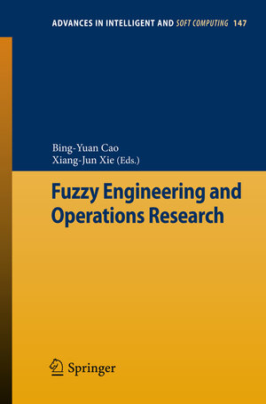 Buchcover Fuzzy Engineering and Operations Research  | EAN 9783642285929 | ISBN 3-642-28592-9 | ISBN 978-3-642-28592-9