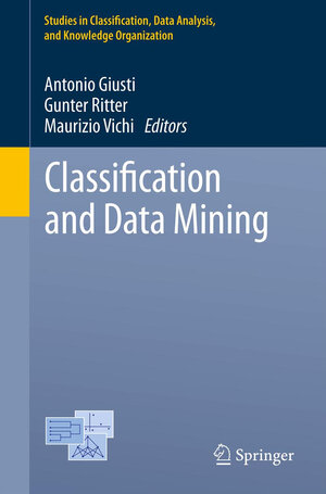Buchcover Classification and Data Mining | EAN 9783642288944 | ISBN 3-642-28894-4 | ISBN 978-3-642-28894-4