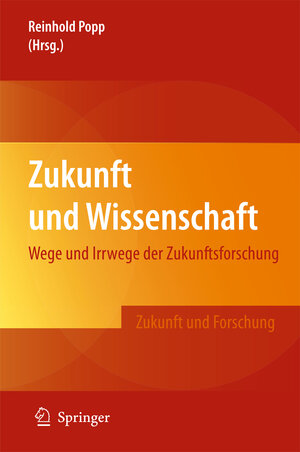 Buchcover Zukunft und Wissenschaft  | EAN 9783642289538 | ISBN 3-642-28953-3 | ISBN 978-3-642-28953-8