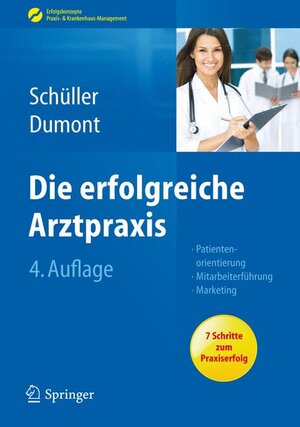 Buchcover Die erfolgreiche Arztpraxis | Anne M. Schüller | EAN 9783642292965 | ISBN 3-642-29296-8 | ISBN 978-3-642-29296-5