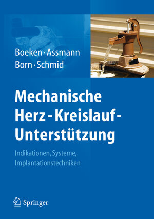 Buchcover Mechanische Herz-Kreislauf-Unterstützung  | EAN 9783642294082 | ISBN 3-642-29408-1 | ISBN 978-3-642-29408-2