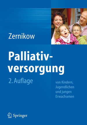 Buchcover Palliativversorgung von Kindern, Jugendlichen und jungen Erwachsenen  | EAN 9783642296109 | ISBN 3-642-29610-6 | ISBN 978-3-642-29610-9