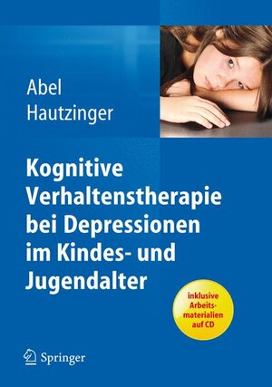 Buchcover Kognitive Verhaltenstherapie bei Depressionen im Kindes- und Jugendalter | Ulrike Abel | EAN 9783642297908 | ISBN 3-642-29790-0 | ISBN 978-3-642-29790-8