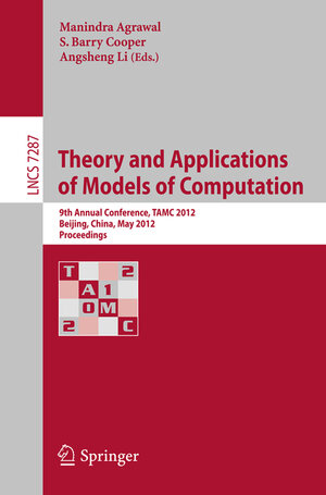 Buchcover Theory and Applications of Models of Computation | EAN 9783642299520 | ISBN 3-642-29952-0 | ISBN 978-3-642-29952-0