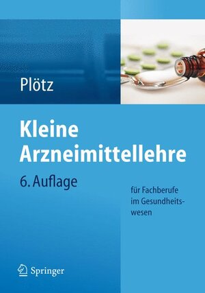 Buchcover Kleine Arzneimittellehre für Fachberufe im Gesundheitswesen | Hermann Plötz | EAN 9783642299865 | ISBN 3-642-29986-5 | ISBN 978-3-642-29986-5