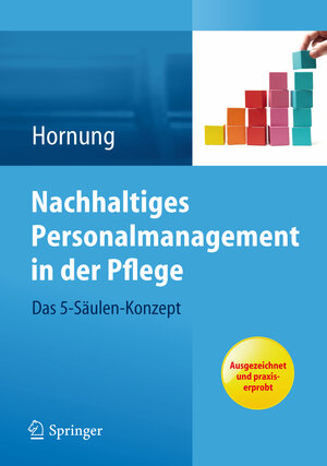 Buchcover Nachhaltiges Personalmanagement in der Pflege - Das 5-Säulen Konzept | Julia Hornung | EAN 9783642299964 | ISBN 3-642-29996-2 | ISBN 978-3-642-29996-4