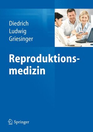 Buchcover Reproduktionsmedizin  | EAN 9783642301803 | ISBN 3-642-30180-0 | ISBN 978-3-642-30180-3