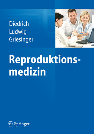 Buchcover Reproduktionsmedizin  | EAN 9783642301810 | ISBN 3-642-30181-9 | ISBN 978-3-642-30181-0