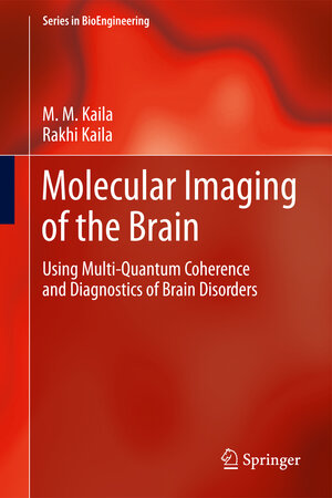 Buchcover Molecular Imaging of the Brain | M. M. Kaila | EAN 9783642303012 | ISBN 3-642-30301-3 | ISBN 978-3-642-30301-2