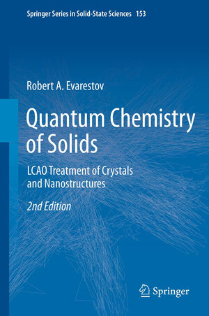 Buchcover Quantum Chemistry of Solids | Robert A. Evarestov | EAN 9783642303555 | ISBN 3-642-30355-2 | ISBN 978-3-642-30355-5